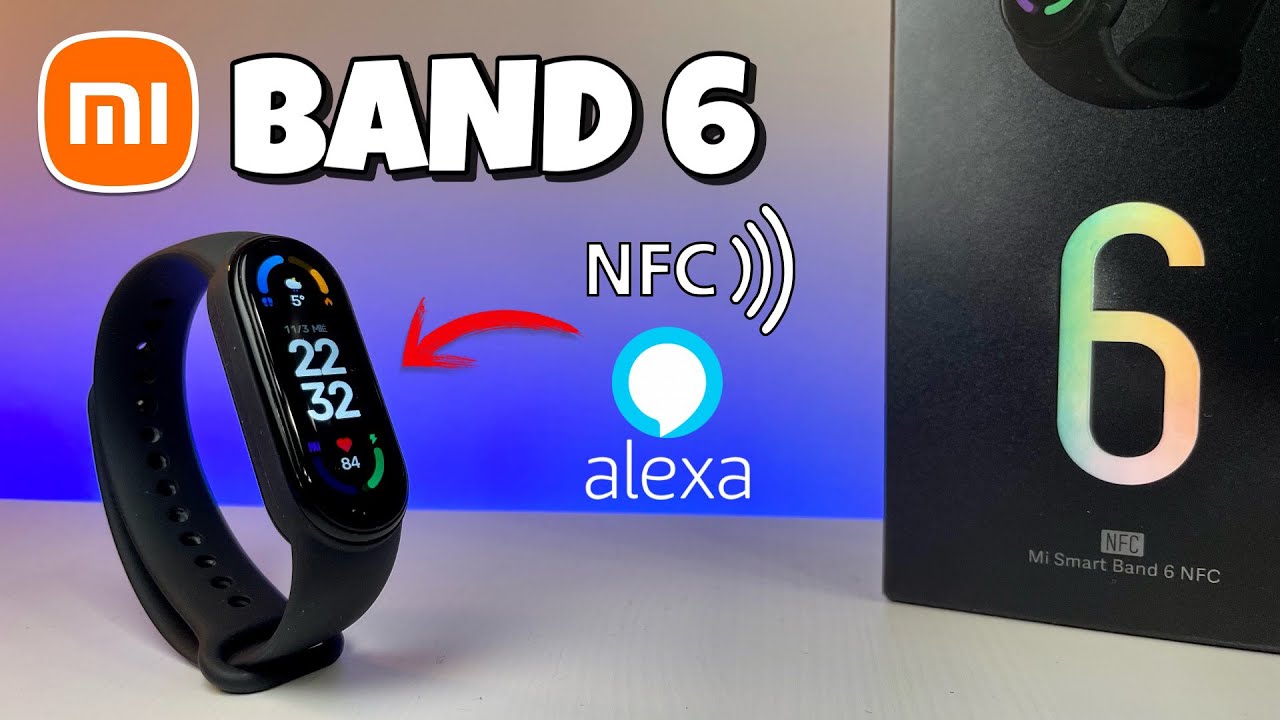 Xiaomi Mi Band 6 con NFC y Alexa