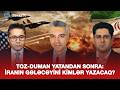 TOZ DUMAN YATANDAN SONRA İRANIN GƏLƏCƏYİNİ KİMLƏR YAZACAQ AÇIQ YORUM CANLI YAYIM