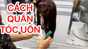 KỸ THUẬT LÊN TRỤC UỐN TÓC| NGỌC TÓC