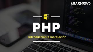 1. Introducción, Instalación y Hola mundo en PHP||Curso Básico de PHP