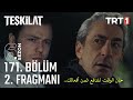مسلسل المنظمة الحلقة 171 اعلان 2 مترجم للعربية Teşkilat 171 Bölüm 2 Fragmanı مسلسل المنظمة الحلقة 171 اعلان 2 مترجم للعربية Teşkilat 171 Bölüm 2 Fragmanı