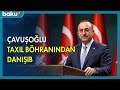 Çavuşoğlu Rusiya - Ukrayna müharibəsindən danışıb - BAKU TV