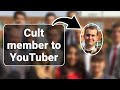 Why I ran away from a cult to make YouTube videos