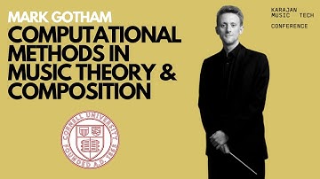 I am a Composer Theorist using Computational Methods - Mark Gotham (2020)