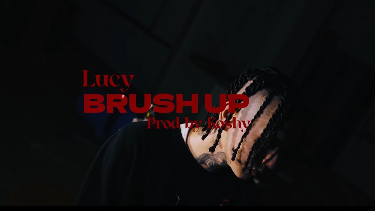 Watch Lucy - "Brush Up" (Official Video) on YouTube Watch Lucy - "Brush Up" (Official Video) on YouTube