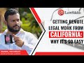 Getting remote legal work from california why its so easy