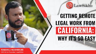 Getting remote legal work from California: why it’s so easy