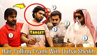Hair Pulling Prank With Dubai Sheikh || Pranks In Pakistan || Our Entertainment