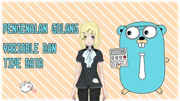 Belajar golang pemula - tipe data dan variable