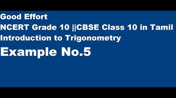 CBSE|| Class 10-Introduction to Trigonometry ||Chapter No.8 Example No.5 || in Tamil