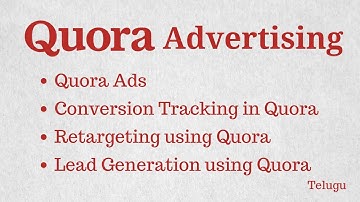 Detailed Tutorial on Quora Ads | Conversion tracking | Retargeting | Lead Generation 2021 || Telugu