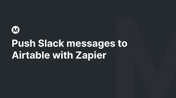 Push Slack messages to Airtable with Zapier