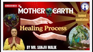 How to Do Mother Earth Healing? Guided Meditation #sanjivmalik #viralvideo  #selfawakeningmission