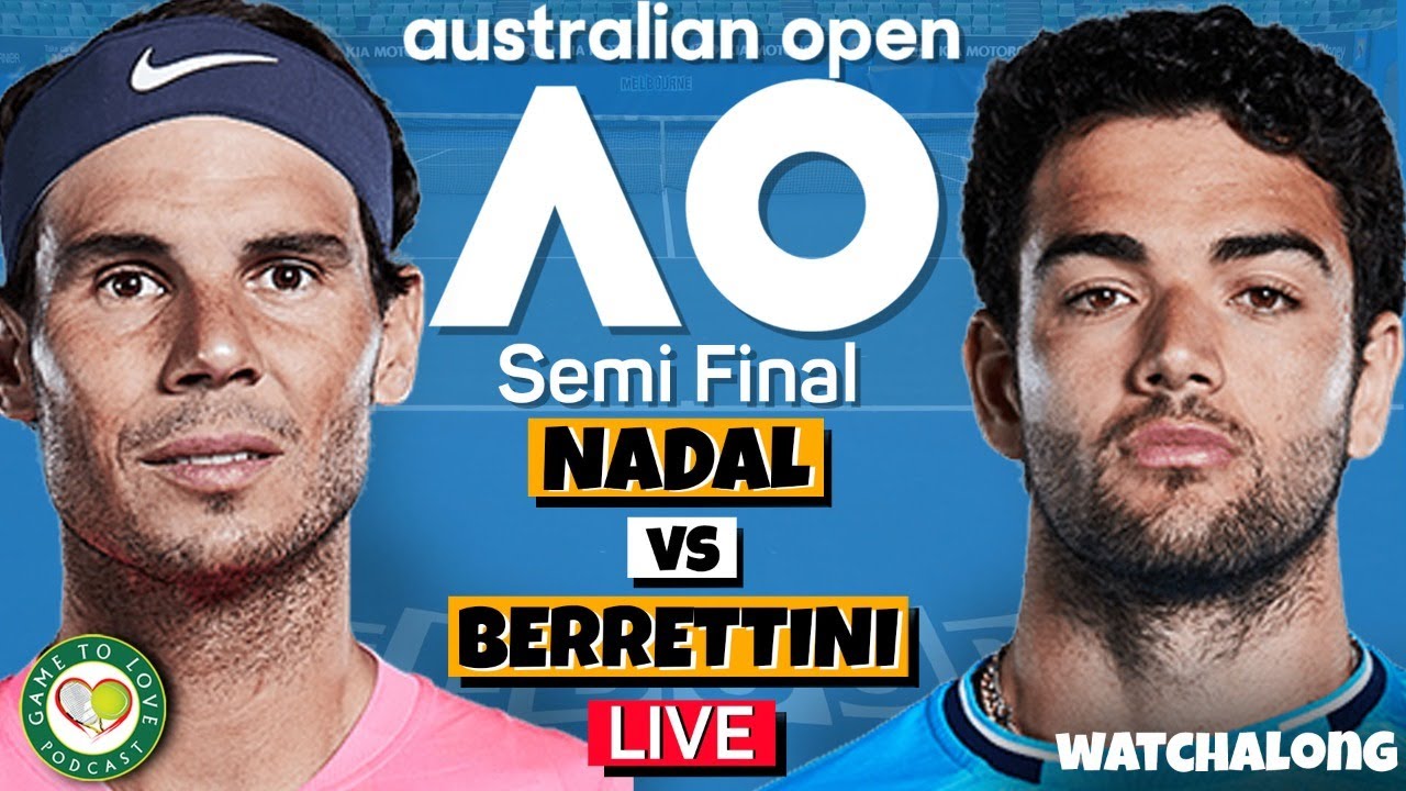 NADAL vs BERRETTINI Australian Open 2022 Semi Final LIVE GTL Tennis Watchalong Stream
