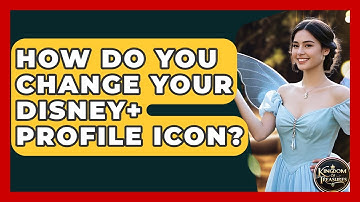 How Do You Change Your Disney+ Profile Icon? - Kingdom Of Treasures