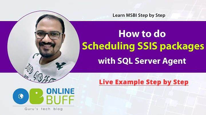 SSIS Package Scheduling With SQL Server Agent [Live Example]
