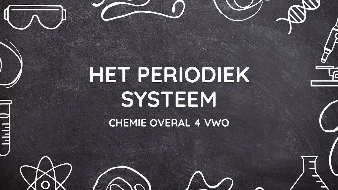 H2: Het Periodiek Systeem | Scheikunde Chemie Overal 4 VWO - YouTube