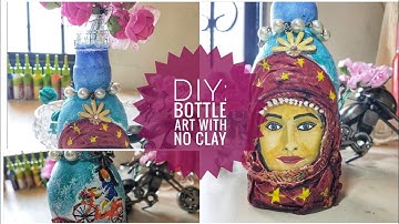 DIY: Easy Bottle Art without Clay| Mixed Media Face on Bottle| Wine bottle Craft