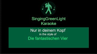 Karaoke | Die Fantastischen Vier - Nur in deinem Kopf | SingingGreenLight