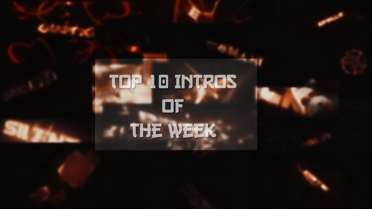 TOP 10 Intros Of The Week #2 [0,8 K Love You] - YouTube