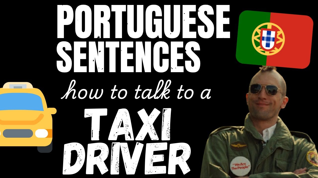 Conversational Portuguese | How to talk to a Taxi Driver