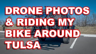 Drone Flying and Perspectives of Tulsa Oklahoma from my bike.