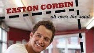 All over the road(Easton Corbin)