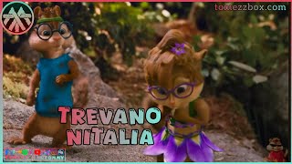 Trevano - Nitalia | Tomezz Martommy | Chipmunks & Chipettes 