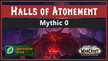 [SL] Halls of Atonement // Mythic 0 // Restoration Druid PoV