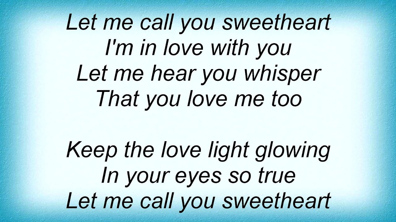 Bing Crosby - Let Me Call You Sweetheart Lyrics_1 - YouTube