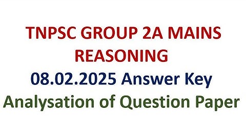 08.02.2025 TNPSC GROUP 2A MAINS REASONING ANSWER KEY