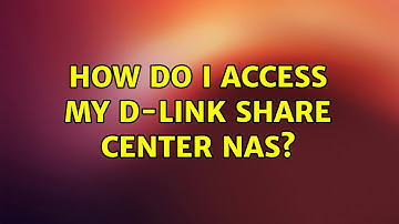 How do I access my D-link Share Center NAS?
