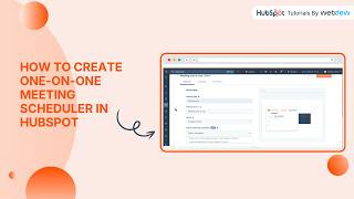 How to Create a One on One Meeting Scheduler in HubSpot