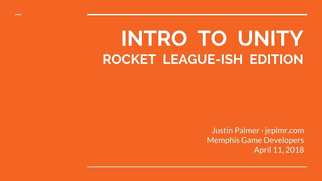 Intro to Unity: Rocket League-ish Edition [LIVE WORKSHOP] - YouTube