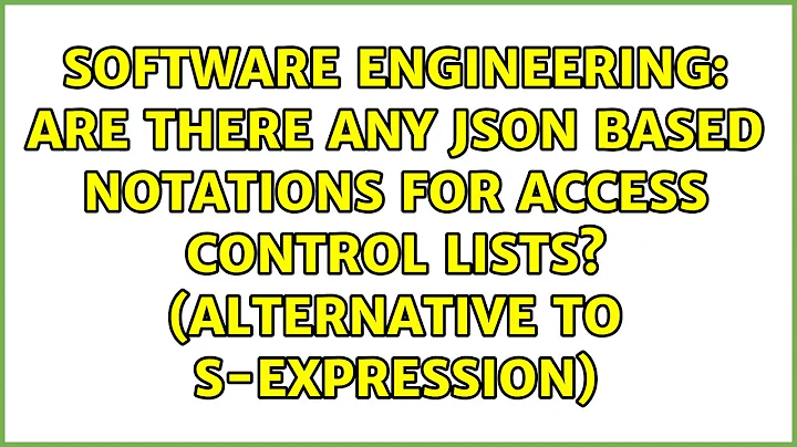 Are there any JSON based notations for Access Cont...