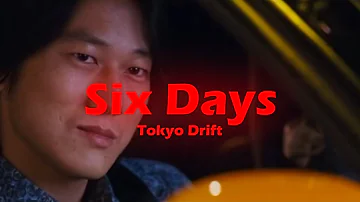 Six Days (Lyrics) - Tokyo Drift || "it's only monday"