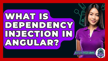 What Is Dependency Injection In Angular? - Next LVL Programming