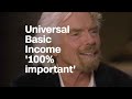 Richard Branson: Universal basic income 'will come a...