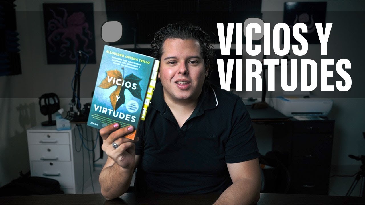 Vicios y Virtudes de Alejandro Ortega Trillo - YouTube