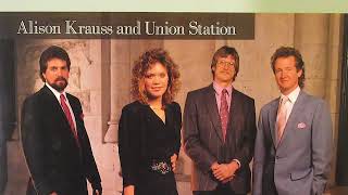 Alison Krauss and Union Station - &quot;Teardrops Will Kiss The Morning Dew&quot;