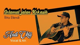 Selamat Jalan Kekasih @ Rita Effendi  / Cover. Andi Okta