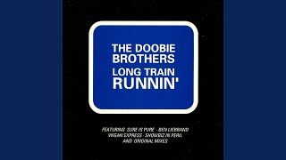 Long Train Runnin' (Sure Is Pure Single Edit) - YouTube