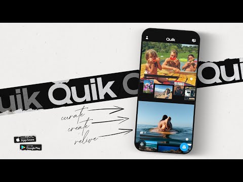 GoPro: Introducing Quik | Curate, Create, Relive