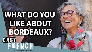 What Do Locals Like And Dislike About Bordeaux? | Easy French 190