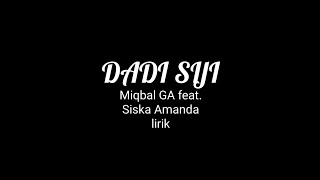 Dadi Siji - Miqbal GA feat. Siska Amanda ( lirik video )