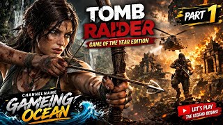 Tomb Raider Gameplay 2026, Part - 01 Lara Croft is Back!  #TombRaider #AdventureGame #SurvivalGame