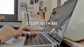 ☀️🌱1-HR STUDY WITH ME | March in New York City | MacBook typing asmr | motivation | NYC |real time