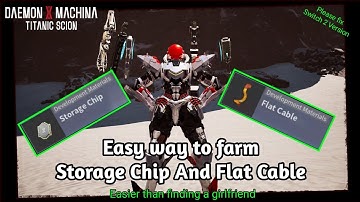 Daemon X Machina Titanic Scion | How to farm Storage Chip and Flat Cable.