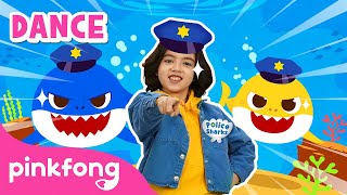 🚔 Police Sharks | Dance Along | Kids Rhymes | Let&#39;s Dance Together! | Pinkfong Songs