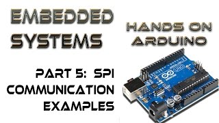Hands On Arduino 5A: SPI Communication